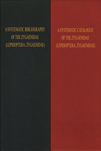 Systematic Catalogue of the Zygaenidae (Lepidoptera: Zygaenidae) & a Bibliography of the Zygaenidae (Lepidoptera: Zygaenidae)