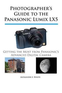 Photographer's Guide to the Panasonic Lumix LX5