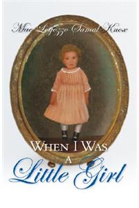 When I Was a Little Girl