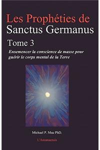 Les Propheties de Sanctus Germanus Tome 3