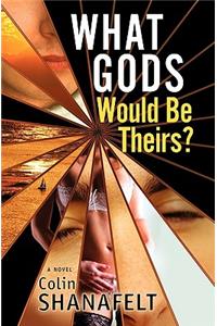 What Gods Would Be Theirs?