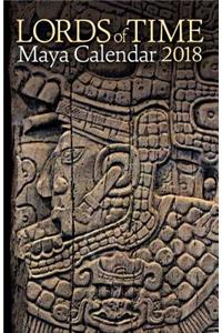 Lords of Time 2018 Maya Calendar