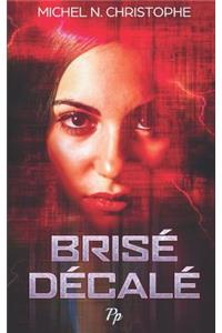 Brisé Décalé