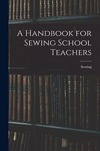 Handbook for Sewing School Teachers
