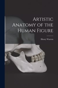 Artistic Anatomy of the Human Figure