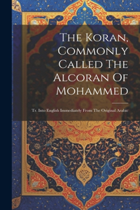 Koran, Commonly Called The Alcoran Of Mohammed