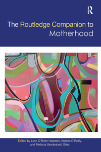 Routledge Companion to Motherhood