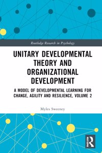 Unitary Developmental Theory and Organization Development, Volume 2