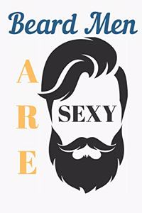 Beard Men Are Sexy Barber Notebook Journal