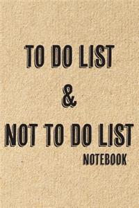 To Do List & Not To Do List