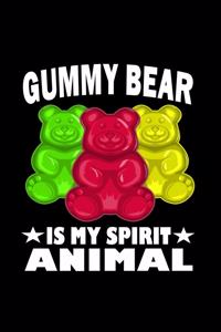 Gummy Bear Is My Spirit Animal