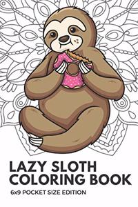 Lazy Sloth Coloring Book 6X9 Pocket Size Edition