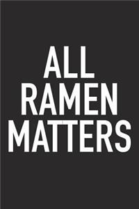 All Ramen Matters