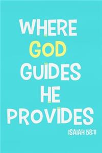 Where God Guides He Provides - Isaiah 58
