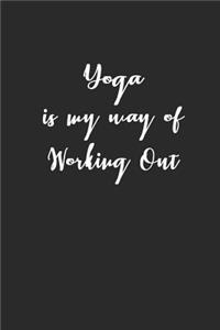 Yoga Is My Way of Working Out