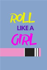 Roll Like a Girl