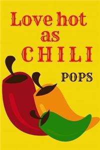 Love Hot as Chili Pops
