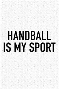 Handball Is My Sport