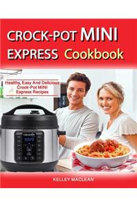 Crock Pot Mini Express Cookbook