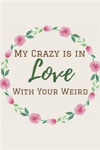 My Crazy is in Love With Your Weird