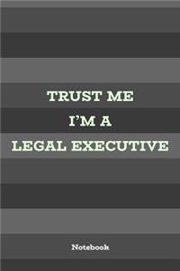 Trust Me I'm A Legal Executive