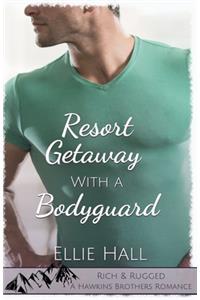 Resort Getaway with a Bodyguard