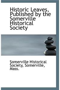 Historic Leaves, Published by the Somerville Historical Society