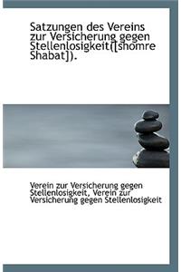 Satzungen Des Vereins Zur Versicherung Gegen Stellenlosigkeit([shomre Shabat]).