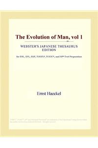 The Evolution of Man, Vol 1 (Webster's Japanese Thesaurus Edition)