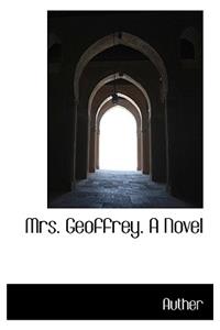 Mrs. Geoffrey. a Novel