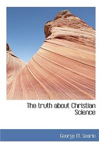 The Truth about Christian Science