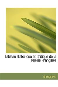 Tableau Historique Et Critique de La Poesie Francaise