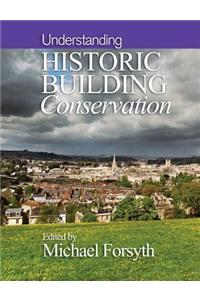 Understanding Historic Building Conservation
