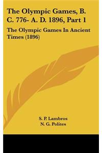 Olympic Games, B. C. 776- A. D. 1896, Part 1: The Olympic Games In Ancient Times (1896)