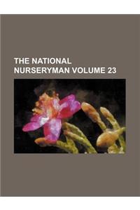 The National Nurseryman Volume 23
