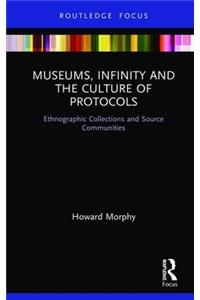 Museums, Infinity and the Culture of Protocols