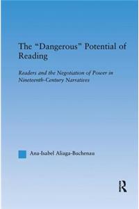 Dangerous Potential of Reading