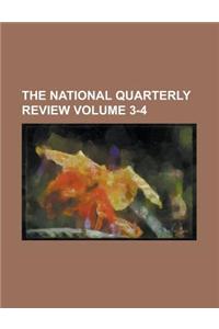The National Quarterly Review Volume 3-4