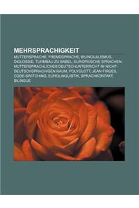 Mehrsprachigkeit: Muttersprache, Fremdsprache, Bilingualismus, Diglossie, Turmbau Zu Babel, Europaische Sprachen