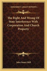 Right and Wrong of State Interference with Corporation and Church Property