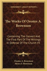 Works of Orestes A. Brownson