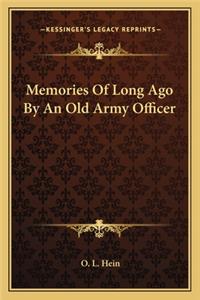 Memories Of Long Ago By An Old Army Officer