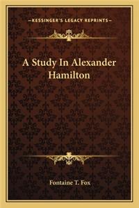 Study in Alexander Hamilton