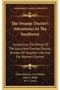 The Swamp Doctor's Adventures in the Southwest