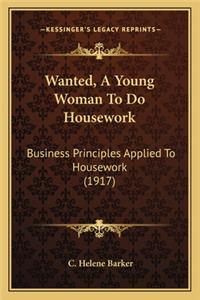 Wanted, a Young Woman to Do Housework