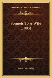 Sonnets to a Wife (1905)