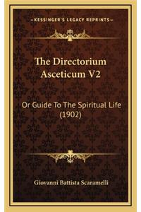 The Directorium Asceticum V2