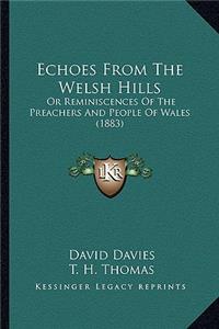 Echoes from the Welsh Hills