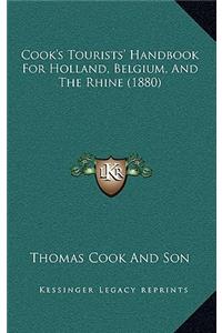 Cook's Tourists' Handbook for Holland, Belgium, and the Rhine (1880)