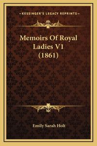 Memoirs of Royal Ladies V1 (1861)
